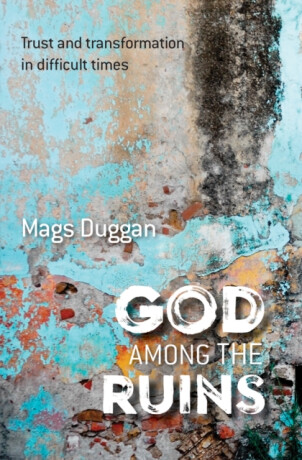 God Among the Ruins - Mags Duggan