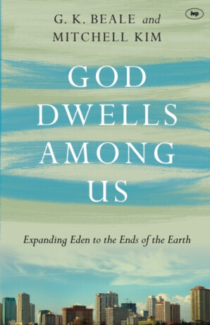God Dwells Among Us - Professor Gregory K Beale