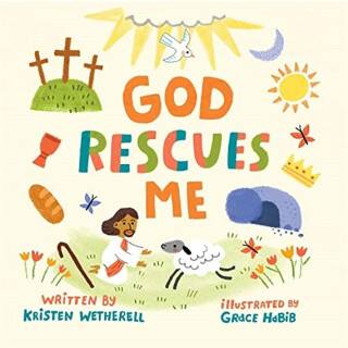 God Rescues Me - Kristen Wetherell