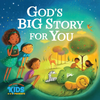 God's Big Story for You - Our Daily Bread Ministries