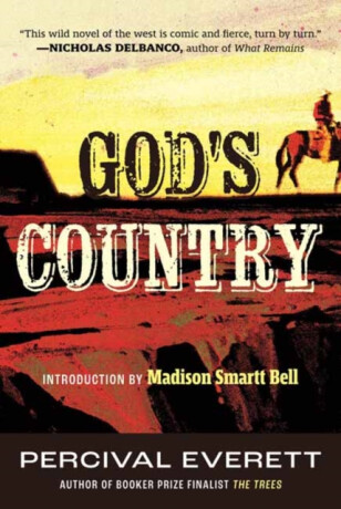 God's Country - Percival Everett,Madison Smartt Bell