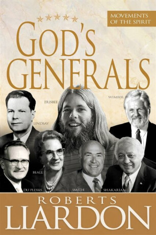 God's Generals - Roberts Liardon