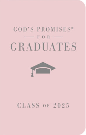 God's Promises for Graduates: Class of 2025 - Pink NKJV - Jack Countryman