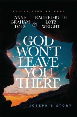 God Won't Leave You There - Anne Graham Lotz