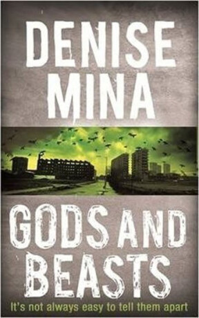 Gods and Beasts - Denise Mina