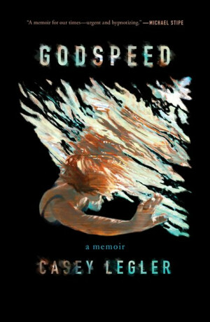 Godspeed - Casey Legler