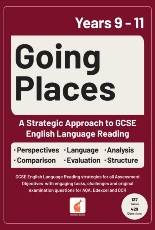 Going Places: A Strategic Approach to GCSE English Language Reading - Foxton Books,Jan Webley