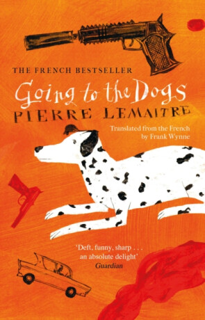 Going to the Dogs - Pierre Lemaitre