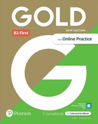 Gold B2 First Student´s Book with Interactive eBook, Online Practice, Digital Resources and App, New 6e - Amanda Thomas,Jan Bell