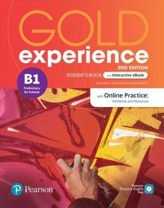 Gold Experience B1 Student´s Book with Interactive eBook, Online Practice, Digital Resources and Mobile App. 2ns Edition - Elaine Boyd,Clare Walsh,Lindsay Warwick