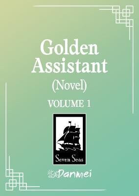 Golden Assistant: Jinpai Zhuli (Novel) Vol. 1 - Fei Tian Ye Xiang