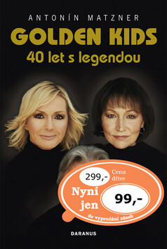Golden Kids - 40 let s legendou - Antonín Matzner