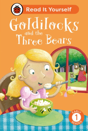 Goldilocks and the Three Bears: Read It Yourself - Level 1 Early Reader - Ladybird