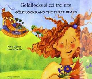 Goldilocks & the Three Bears in Romanian & English - Kate Clynes