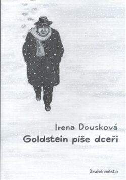 Goldstein píše dceři - Irena Dousková,Lucie Lomová