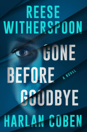 Gone Before Goodbye - Harlan Coben,Reese Witherspoon