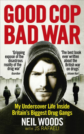 Good Cop, Bad War - Neil Woods