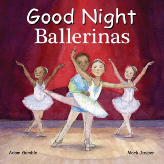 Good Night Ballerinas - Adam Gamble,Mark Jasper