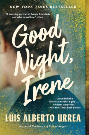 Good Night, Irene - Luis Alberto Urrea