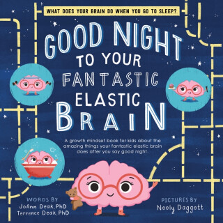 Good Night to Your Fantastic Elastic Brain - JoAnn Deak,Terrence Deak