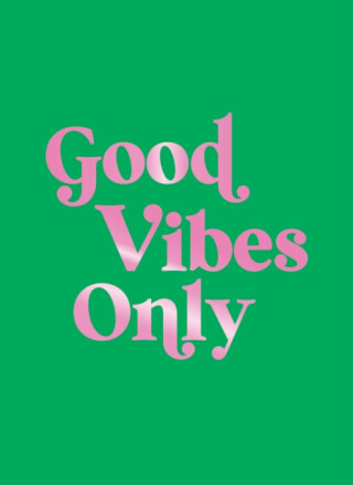 Good Vibes Only - Summersdale Publishers