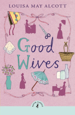 Good Wives - Louisa May Alcottová