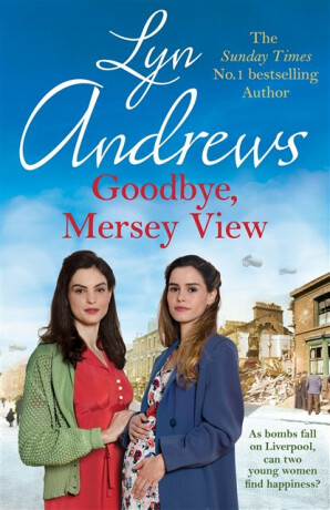 Goodbye, Mersey View - Lyn Andrews