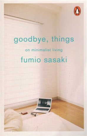Goodbye, Things - Sasaki Fumio