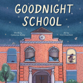 Goodnight School - Catherine Bailey