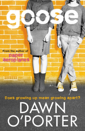 Goose - Dawn O'Porter