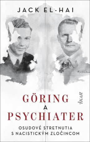 Göring a psychiater - Jack El-Hai