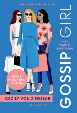 Gossip Girl: All I Want Is Everything - Cecily von Ziegesarová