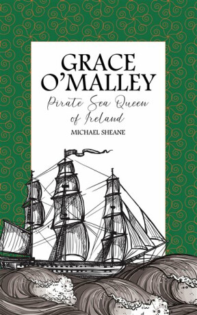 Grace O'Malley - Michael Sheane