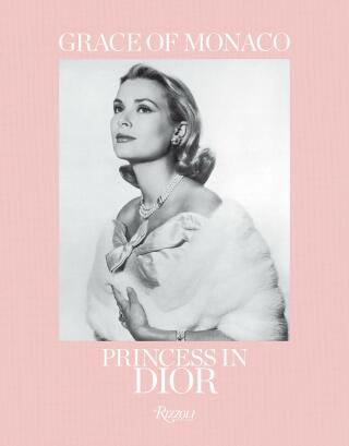 Grace of Monaco: Princess in Dior - Frédéric Mitterrand,Florence Muller