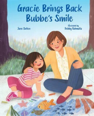 GRACIE BRINGS BACK BUBBES SMILE - JANE SUTTON