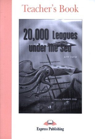 Graded Readers 1 20 000 Leagues under the Sea - Teacher´s Book - Jules Verne,Elizabeth Gray