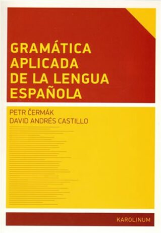 Gramática aplicada de la lengua espanola - Petr Čermák
