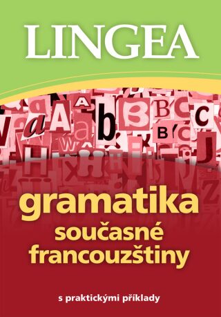 Gramatika současné francouzštiny s praktickými příklady - neuveden