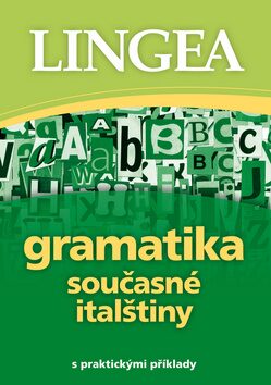 Gramatika současné italštiny s praktickými příklady -  Lingea