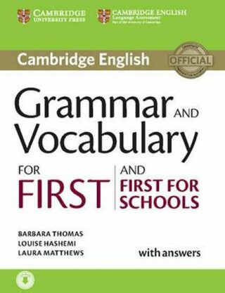 Grammar and Vocabulary for First and First for Schools with Answers and Audio - Louise Hashemi,Barbara Thomas,Laura Matthews