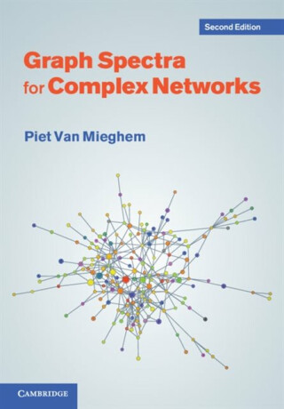 Graph Spectra for Complex Networks - Piet  Van Mieghem