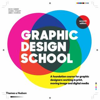 Graphic Design School - David Dabner,Sandra Stewart,Abbie Vickress