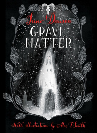 Grave Matter - Juno Dawson