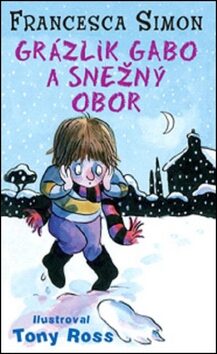 Grázlik Gabo a snežný obor - Francesca Simon