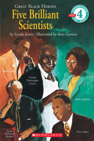 Great Black Heroes: Five Brilliant Scientists (Scholastic Reader, Level 4) - 