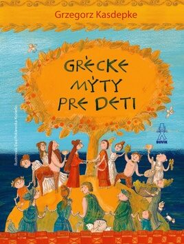 Grécke mýty pre deti - Grzegorz Kasdepke