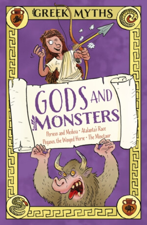 Greek Myths: Gods and Monsters - Claudia Martin