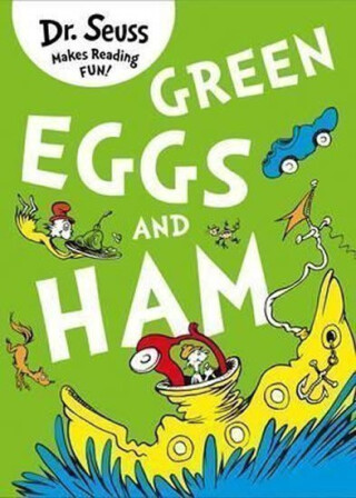 Green Eggs and Ham - Dr. Seuss