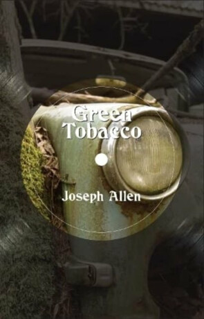 Green Tobacco - Joseph Allen
