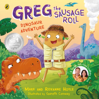 Greg the Sausage Roll: Dinosaur Adventure - Mark Hoyle,Roxanne Hoyle